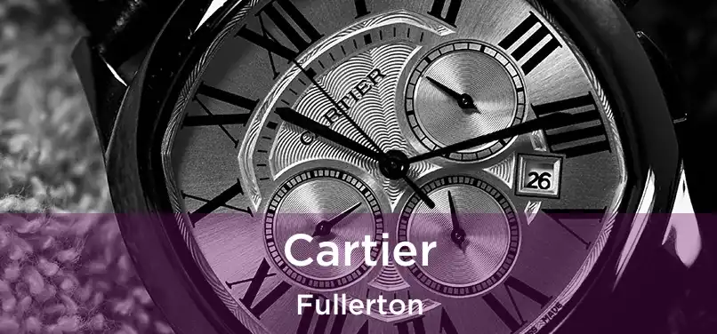 Cartier Fullerton