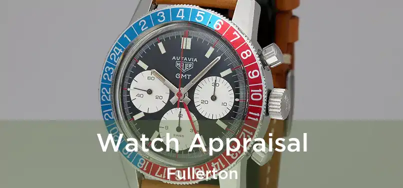 Watch Appraisal Fullerton